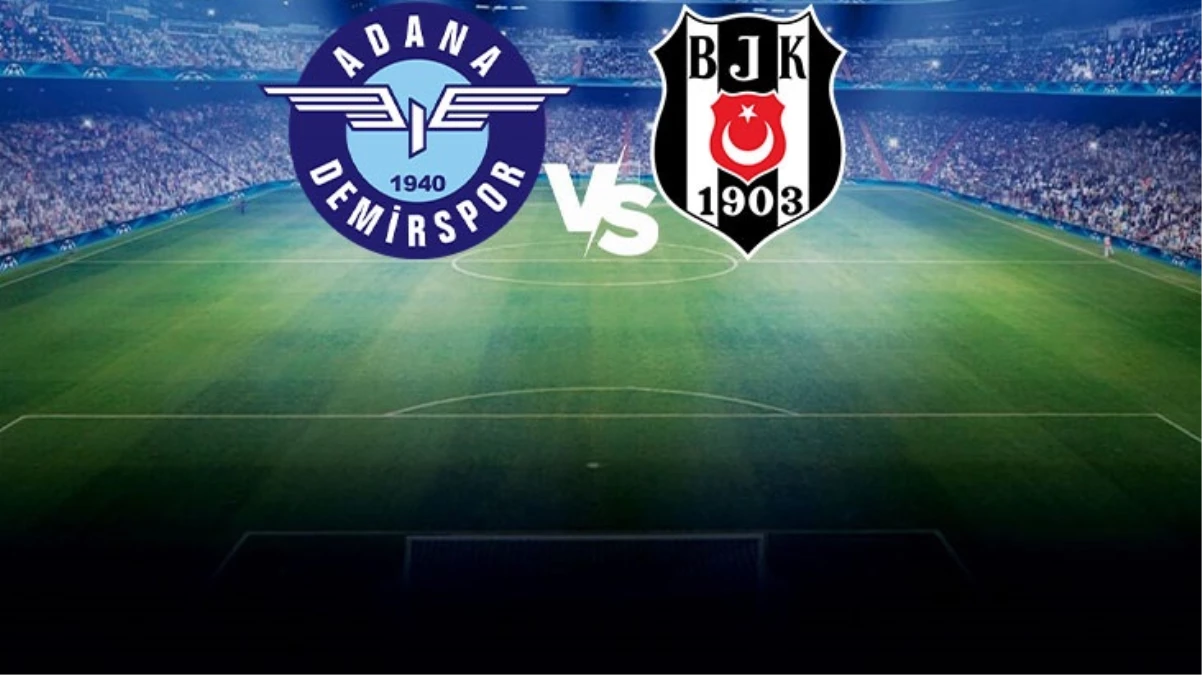 Son Dakika: Yıldız futbolcu kadroda yok! Adana Demirspor-Beşiktaş maçında ilk 11’ler belli oldu