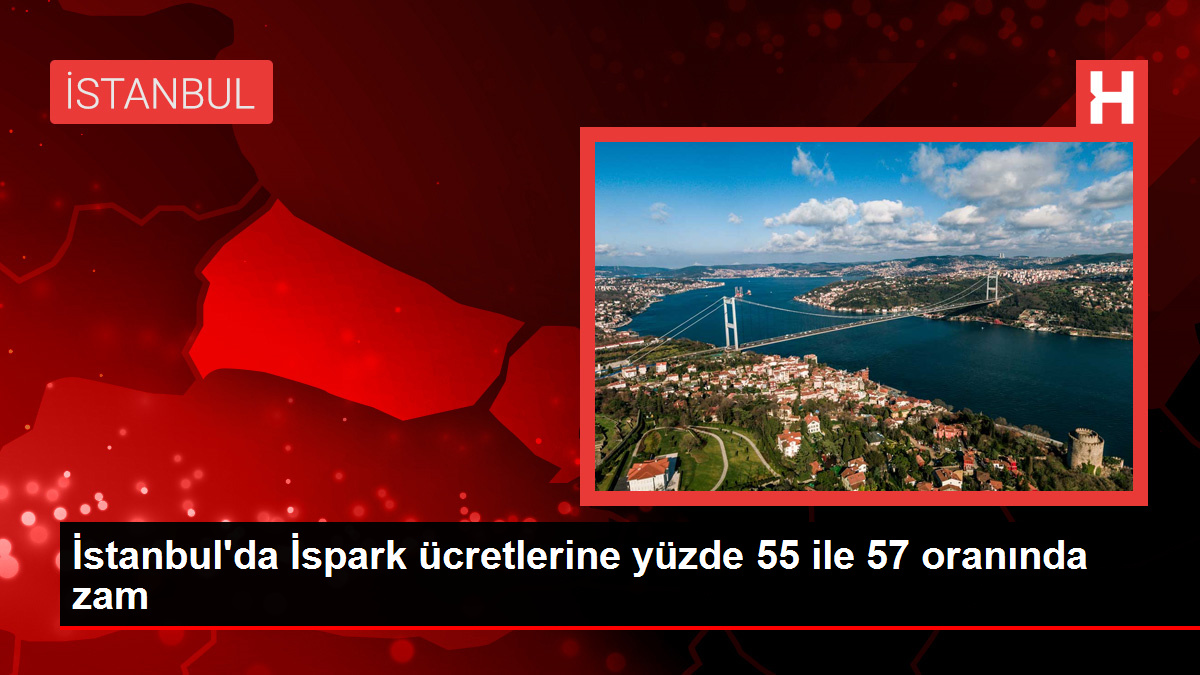 İstanbul’da İspark ücretlerine yüzde 57 zam yapıldı
