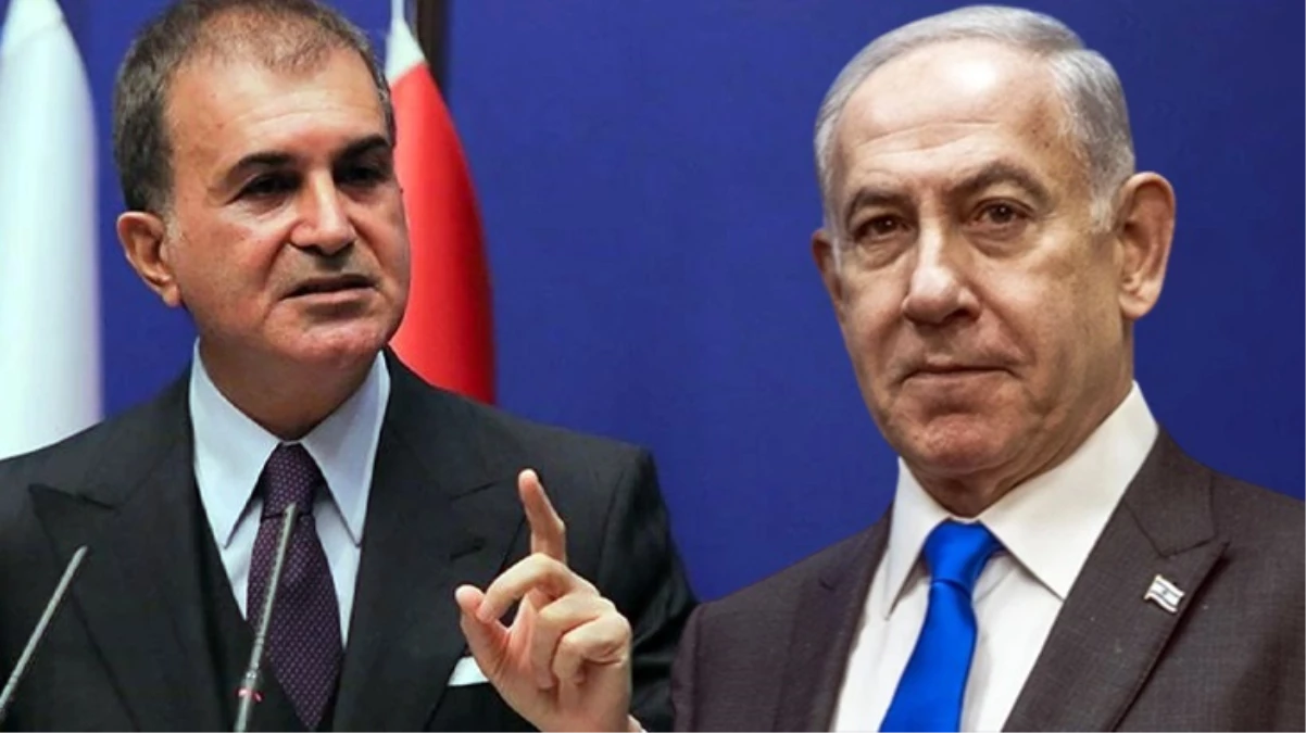 AK Parti Sözcüsü Ömer Çelik’ten İsrail’e sert sözler: Netanyahu hükümeti bir cinayet makinesidir