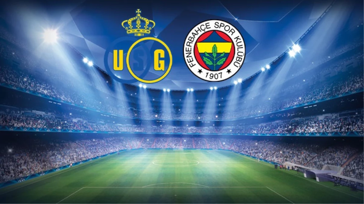 Union Saint-Gilloise-Fenerbahçe maçında ilk 11’ler belli oldu