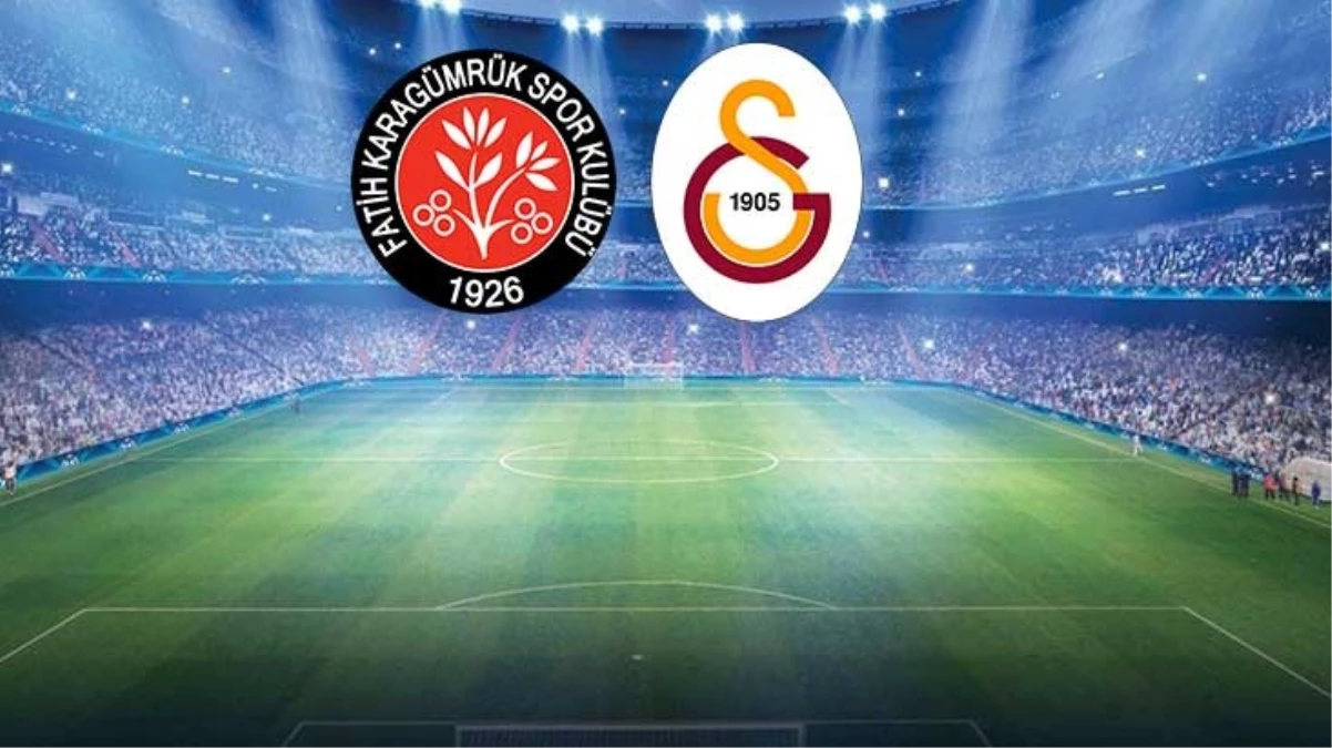 Fatih Karagümrük-Galatasaray maçında ilk 11’ler belli oldu