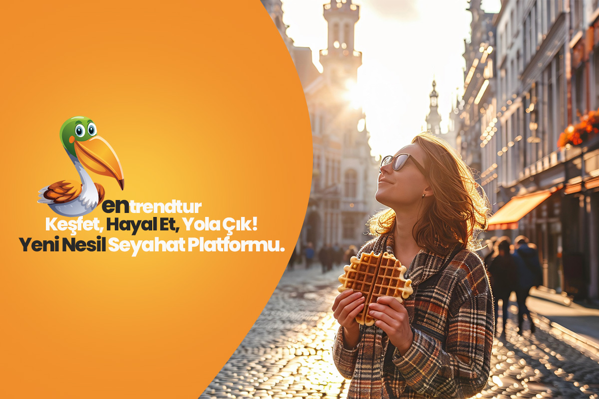 Dijital Seyahat Rehberi EntrendTur, Kendi Tur Organizasyonlarıyla Avrupa ve Asya’ya Açılıyor