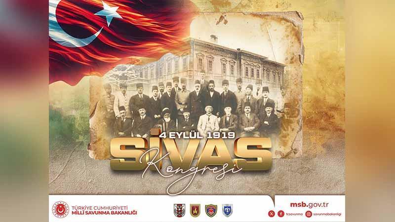 MSB’den Sivas Kongresi’nin 107’nci yıl dönümünde mesaj